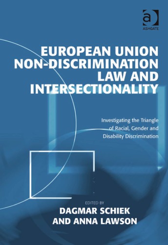 European Union non-discrimination law and intersectionality: investigating the triangle of racial, gender and disability discrimination