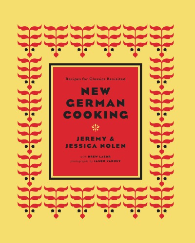 German cooking now: 100 recipes for family-style meals