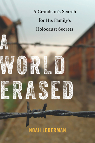 A world erased: a grandson's search for his family's Holocaust secrets