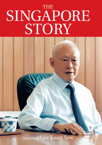 The Singapore story: memoirs of Lee Kuan Yew