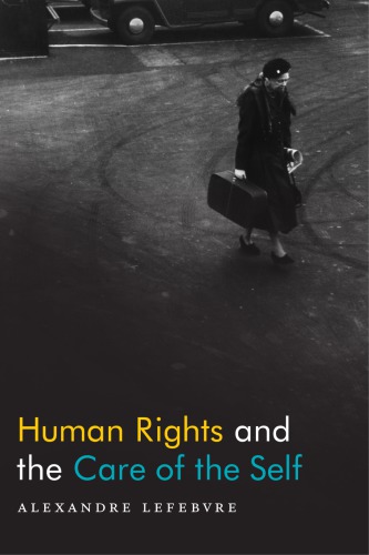 Human rights and the care of the self