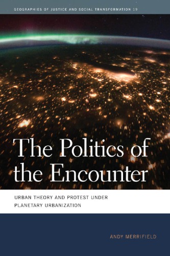 The politics of the encounter: urban theory and protest under planetary urbanization