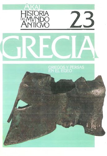 Grecia. Griegos y Persas en el Egeo