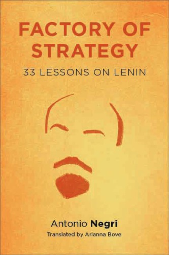 Factory of strategy: thirty-three lessons on Lenin