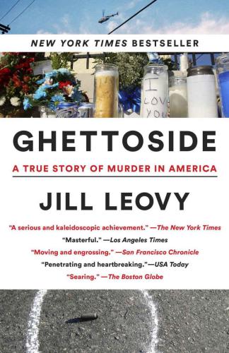 Ghettoside: A True Story of Murder in America