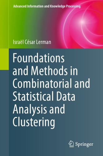 Foundations and methods in combinatorial and statistical data analysis and clustering