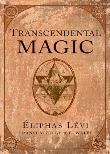 Transcendental magic, its doctrine and ritual