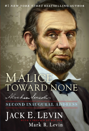 Malice toward none: Abraham Lincoln's second inaugural address