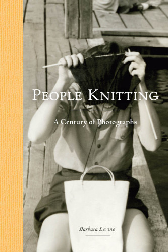 People knitting: a century of photographs