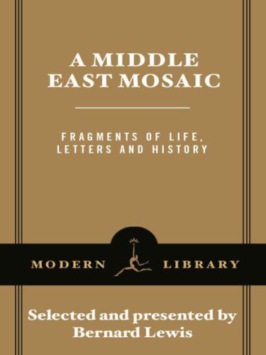 A Middle East Mosaic: Fragments of Life, Letters and History