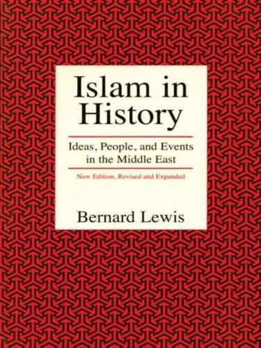 Islam in History: Ideas, People, and Events in the Middle East