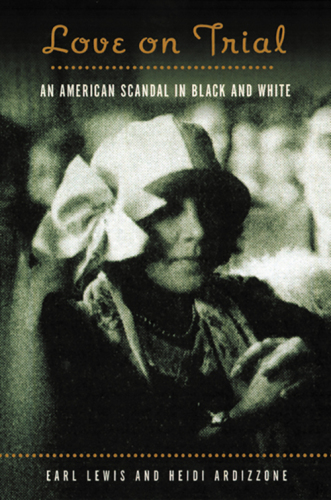 Love on trial: an American scandal in black and white