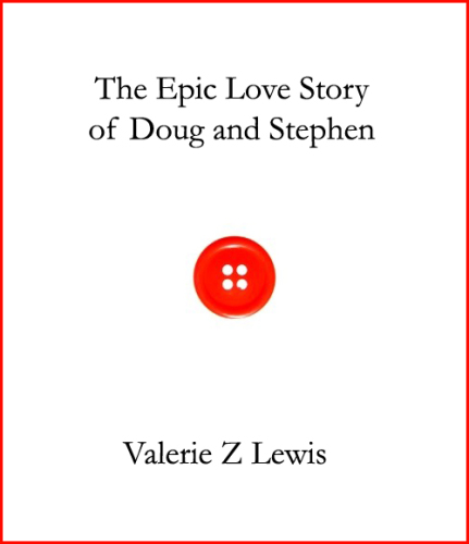 The Epic Love Story of Doug and Stephen