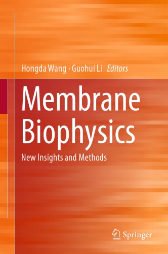 Membrane biophysics: new insights and methods