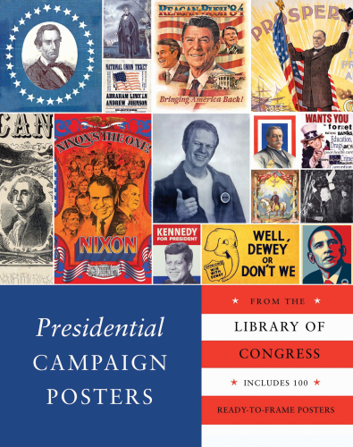 Presidential campaign posters: from the Library of Congress