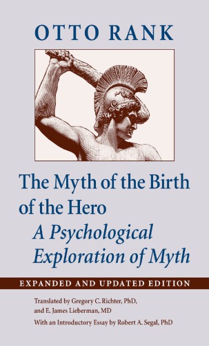 The myth of the birth of the hero: a psychological exploration of myth