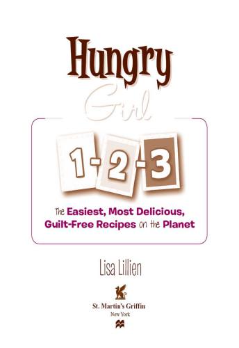 Hungry girl 1-2-3: the easiest, most delicious, guilt-free recipes on the planet