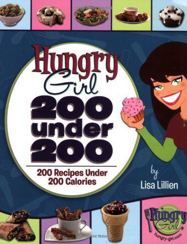 Hungry Girl 200 Under 200 200 Recipes Under 200 Calories