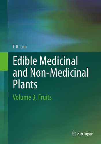 Edible Medicinal and Non Medicinal Plants Volume 3- Fruits