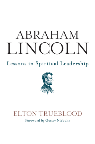 Abraham Lincoln: lessons in spiritual leadership