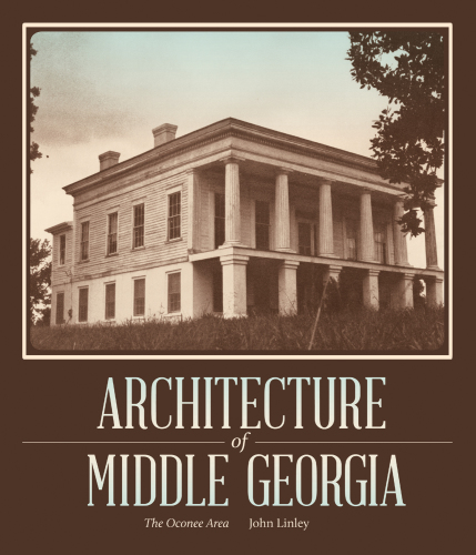 Architecture of middle Georgia: the Oconee area