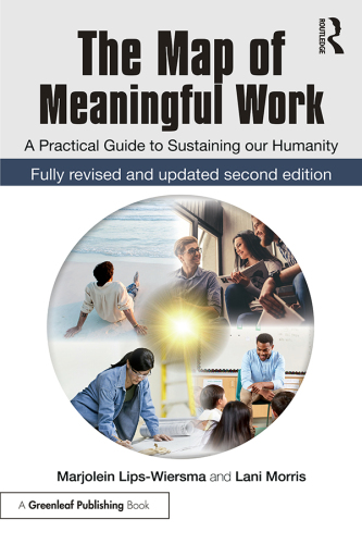 The map of meaningful work: a practical guide to sustaining our humanity