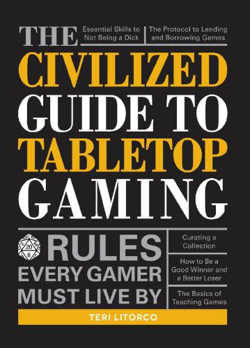 The civilized guide to tabletop gaming: Rules every gamer must live by