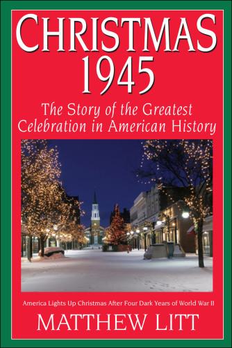 Christmas 1945: the Story of the Greatest Celebration in American History