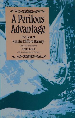 A Perilous Advantage: The Best of Natalie Clifford Barney