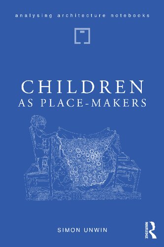 Children as Place-Makers: The Innate Architect in All of Us