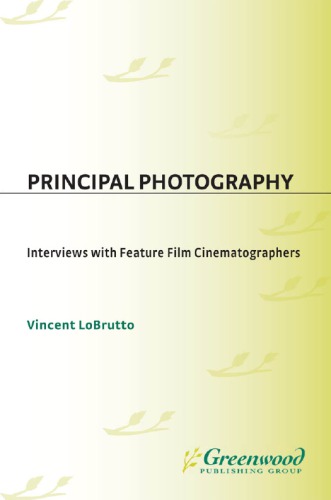 Principal photography: interviews with feature film cinematographers