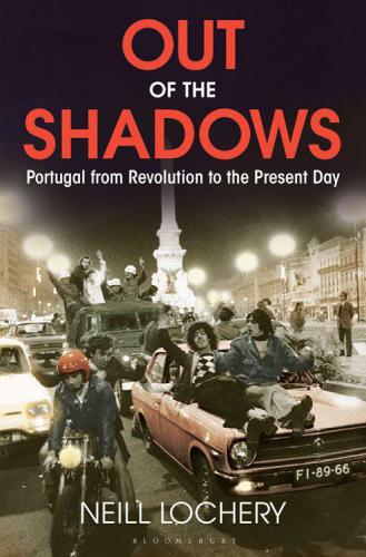 Out of the Shadows: Portugal from Revolution to the Present Day