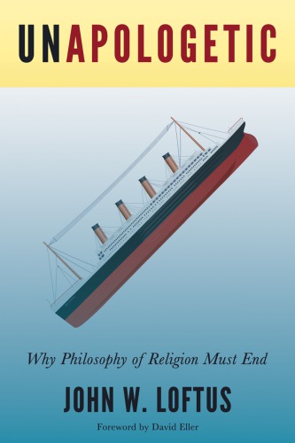 Unapologetic: why philosophy of religion must end