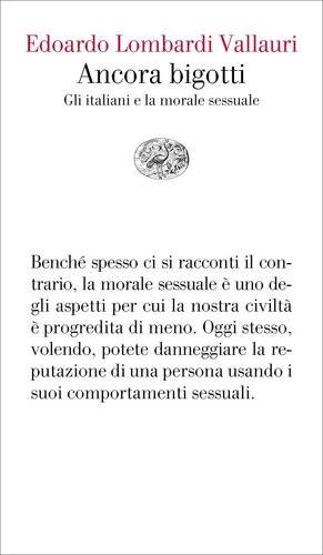Ancora bigotti: Gli italiani e la morale sessuale
