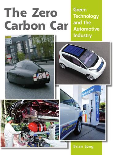 Zero Carbon Car: Green Technology and the Automotive Industry