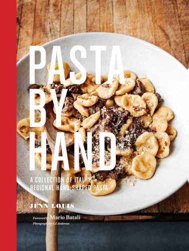 Pasta by hand: a collection of Italy's small pasta shapes and dumplings