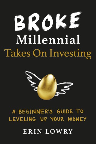 Broke millennial takes on investing: a beginner's guide to leveling up your money