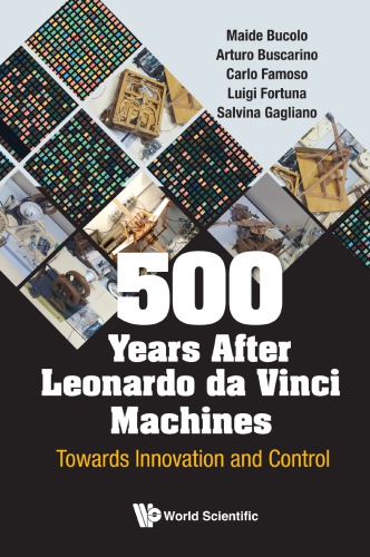 500 Years After Leonardo Da Vinci Machines: Towards Innovation And Control