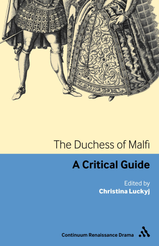 The Duchess of malfi: a critical guide