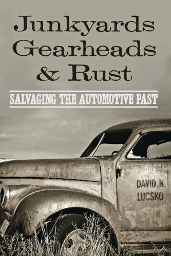 Junkyards, gearheads, and rust: salvaging the automotive past