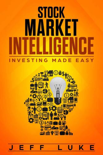 STOCK MARKET INTELLIGENCE: INVESTING MADE EASY