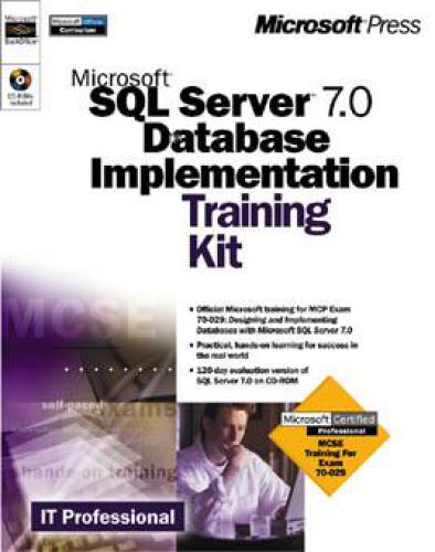 Microsoft SQL Server 7.0 Database Implementation Training Kit