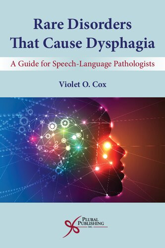 Rare Disorders that Cause Dysphagia: A Guide for Speech-Language Pathologists