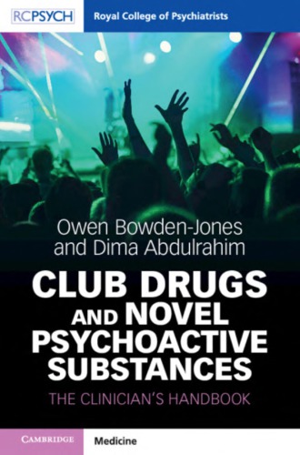 Club Drugs and Novel Psychoactive Substances: The Clinician’s Handbook