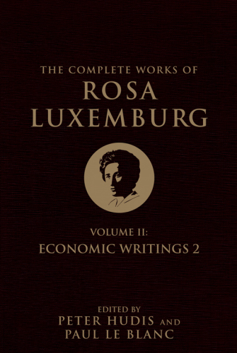 The Complete Works of Rosa Luxemburg, Volume 2