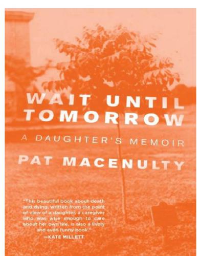 Wait Until Tomorrow: a Daughter's Memoir