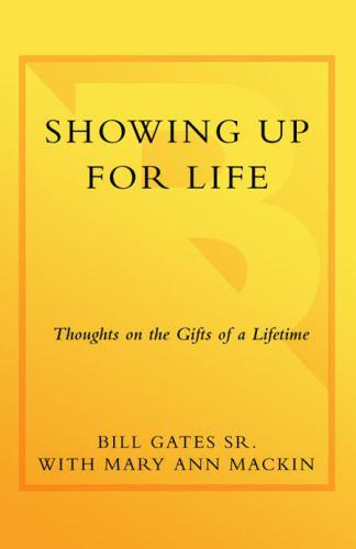 Showing Up for Life: Thoughts on the Gifts of a Lifetime