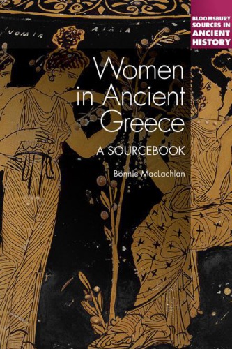 Women in ancient Greece: a sourcebook