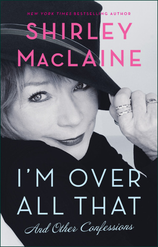 I'm over all that: and other confessions