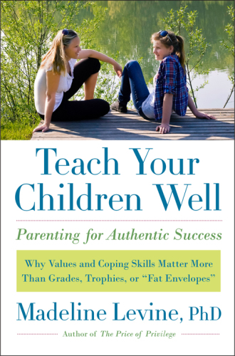 Teach your children well: parenting for authentic success